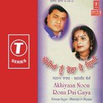 Akhiyaan Noon Rona Pai Gaya - Jassi Brothers Song Download